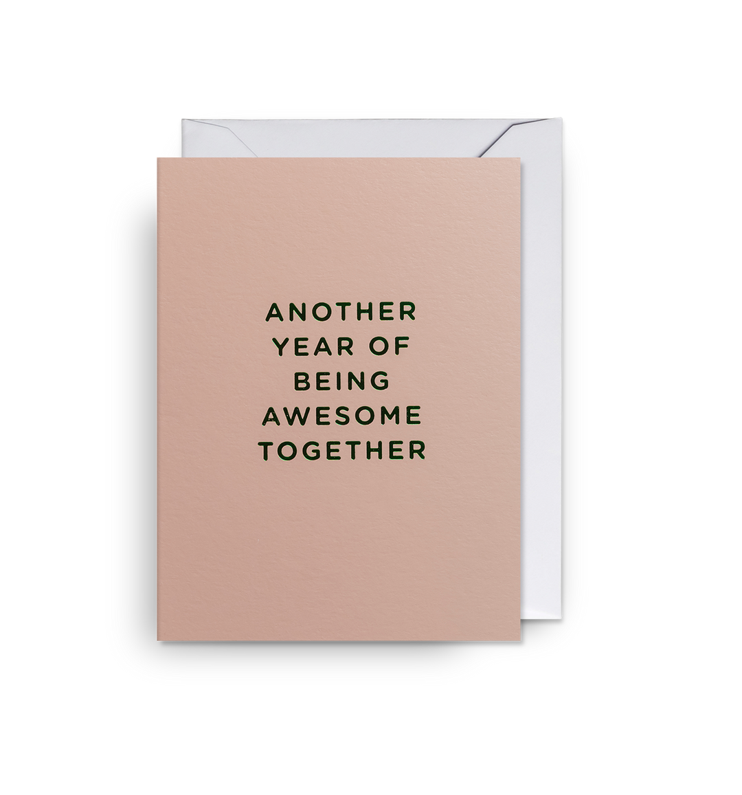 Another Year Of Being Awesome Together Anniversary Mini Card