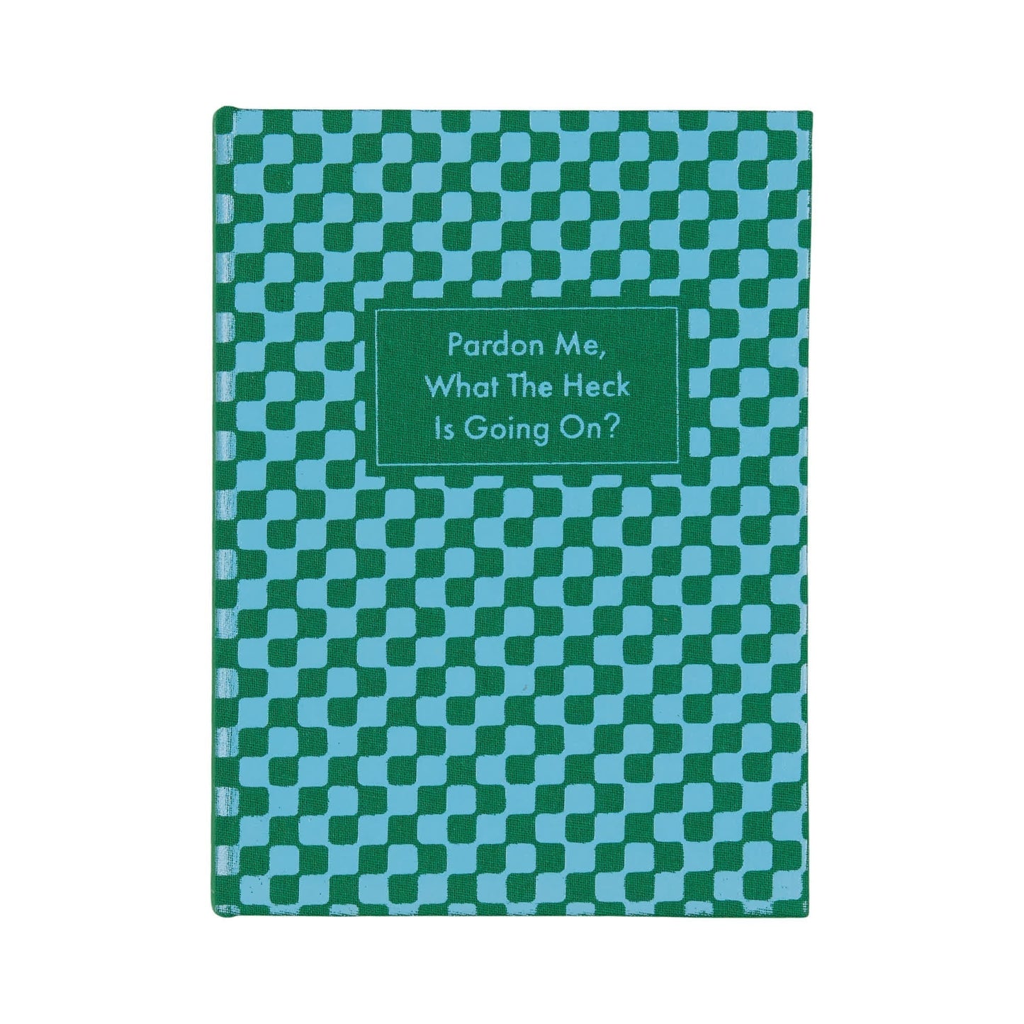 'Pardon me, What The Heck Is Going On?' Book Style Notepad