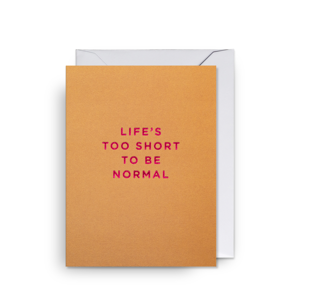 Life's Too Short Mini Card