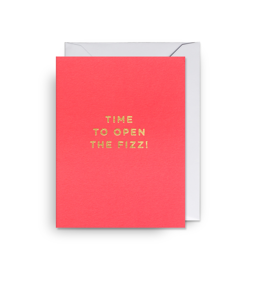 Time To Open The Fizz Mini Card