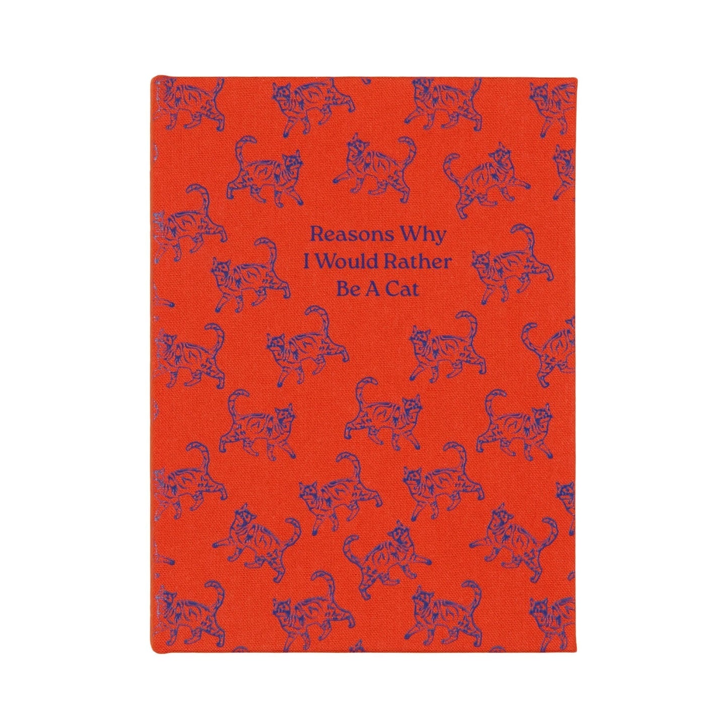 'Reasons Why I Would Rather Be A Cat' Notebook