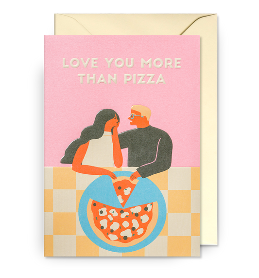Love You More Than Pizza Card