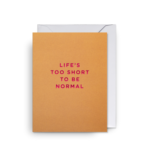 Life's Too Short Mini Card